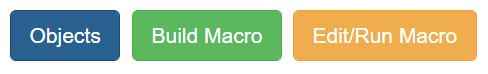 There are 4 different design modes that are selectable, Objects, Build Macro, Edit/Run Macro, Logger 